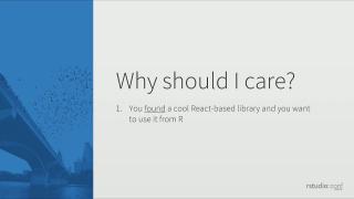 Alan Dipert | Integrating React.js and Shiny | RStudio (2019)