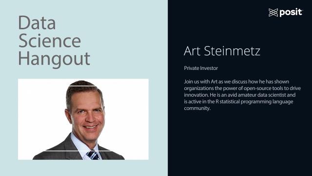 Art Steinmetz, (formerly) @ Oppenheimer Funds | Communicating with Execs | Data Science Hangout