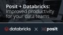 Databricks x Posit | Improved Productivity for your Data Teams