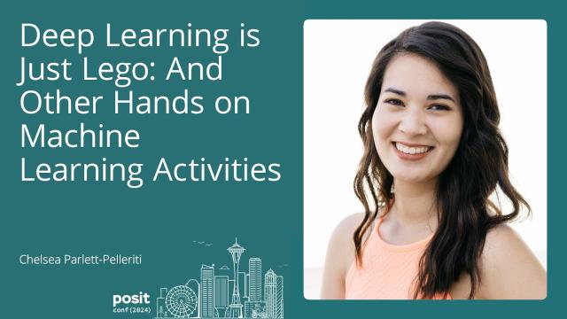 Chelsea Parlett-Pelleriti - Deep Learning is Just LEGO: & Other Hands on Machine Learning Activities