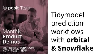 Tidymodel prediction workflows inside databases with orbital and Snowflake